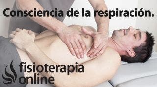 Consciencia de la respiración diafragmática y torácica.