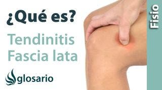 TENDINITIS DE LA FASCIA LATA | ¿Qué es?