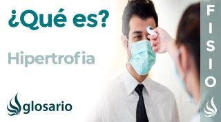 HIPERTROFIA | Qué es, características, por qué y cómo se produce
