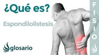 ESPONDILOLISTESIS | Qué es, qué estructuras afecta, síntomas, signos clínicos, causas y tratamiento