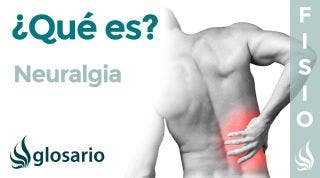 NEURALGIA | Qué es, qué afecta, síntomas, signos clínicos, causas y tratamiento fisioterapéutico