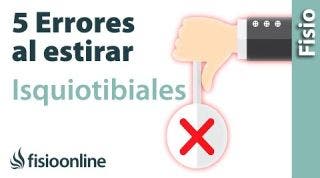 5 ERRORES FATALES que no debes de cometer al hacer estiramientos de ISQUIOTIBIALES