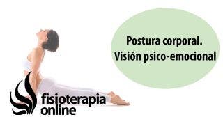 Postura corporal. Visión psico-emocional.