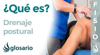 DRENAJE POSTURAL | Qué es, indicaciones, usos, contraindicaciones y efectos