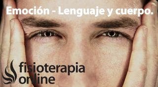 Emoción - Lenguaje y cuerpo.