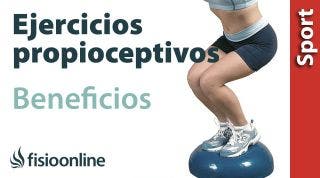 4# ¿Qué es la propiocepción y ejercicios propioceptivos? Utilidades y beneficiaos.