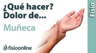 ¿Qué puedo hacer para solucionar mi dolor de muñeca? Claves, consejos, tips y ejercicios