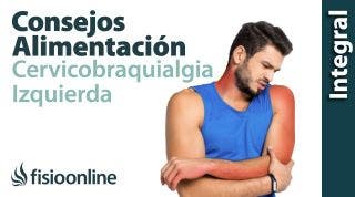 Cérvico-braquialgia Izquierda. Alimentación, nutrición y modificaciones en la dieta