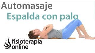 1.Auto - masaje de la musculatura de la espalda o columna con palo de madera