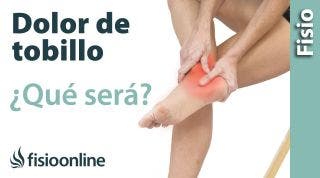 Dolor en el tobillo  ¿Qué puede ser?