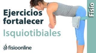 Ejercicios para fortalecer isquiotibiales y músculatura posterior de las piernas