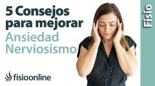 5 Consejos para mejorar la ansiedad y el nerviosismo