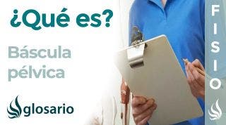 BASCULACIÓN PÉLVICA | De qué se trata, cómo se realiza y qué estructuras del cuerpo intervienen