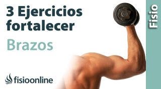 3 EJERCICIOS para fortalecer tus BRAZOS