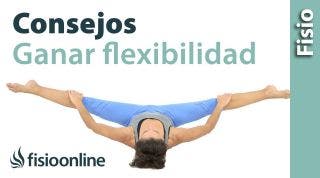 Ganar flexibilidad en las piernas. 10 consejos fundamentales.