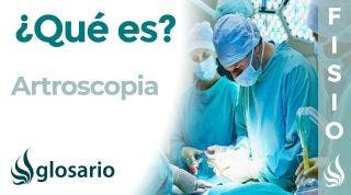 ARTROSCOPIA | De qué se trata, indicaciones, cómo se realiza y tiempo de duración del estudio
