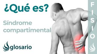 SÍNDROME COMPARTIMENTAL | Qué es, qué estructuras afecta, síntomas, signos, causas y tratamiento