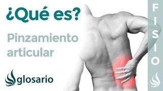 PINZAMIENTO ARTICULAR | Qué es, síntomas, signos clínicos, causas y tratamiento fisioterapéutico