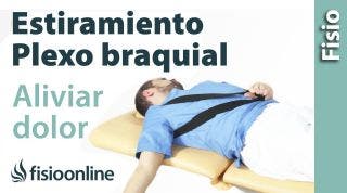 Estiramiento y movilización del plexo braquial.